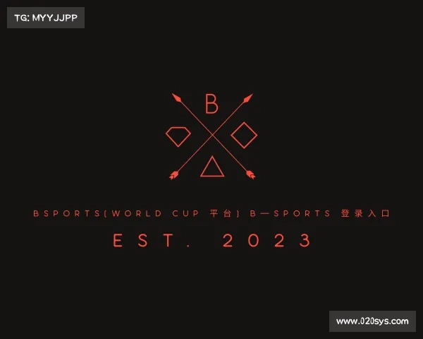 最新bsports(World Cup 平台) B—sports 登录入口